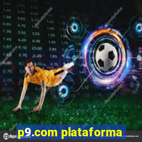 p9.com plataforma